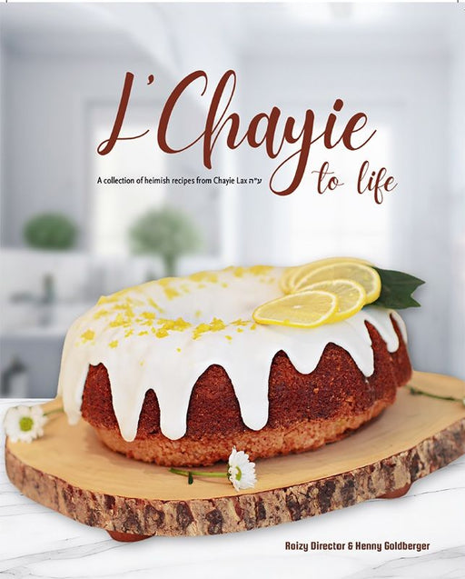 L'Chayie To Life Cookbook