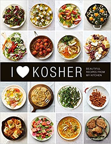 Kim Kushner's I Heart Kosher Beautiful Recipes