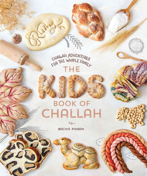 The Kids Book of Challah by Rochie Pinson